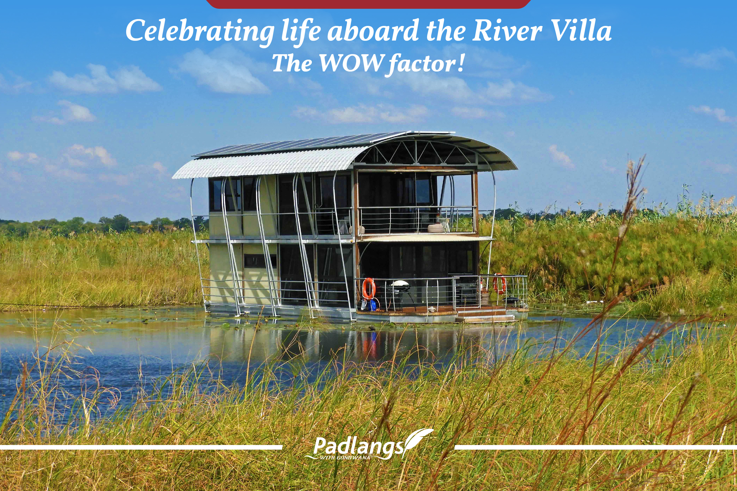 Celebrating life aboard the River Villa