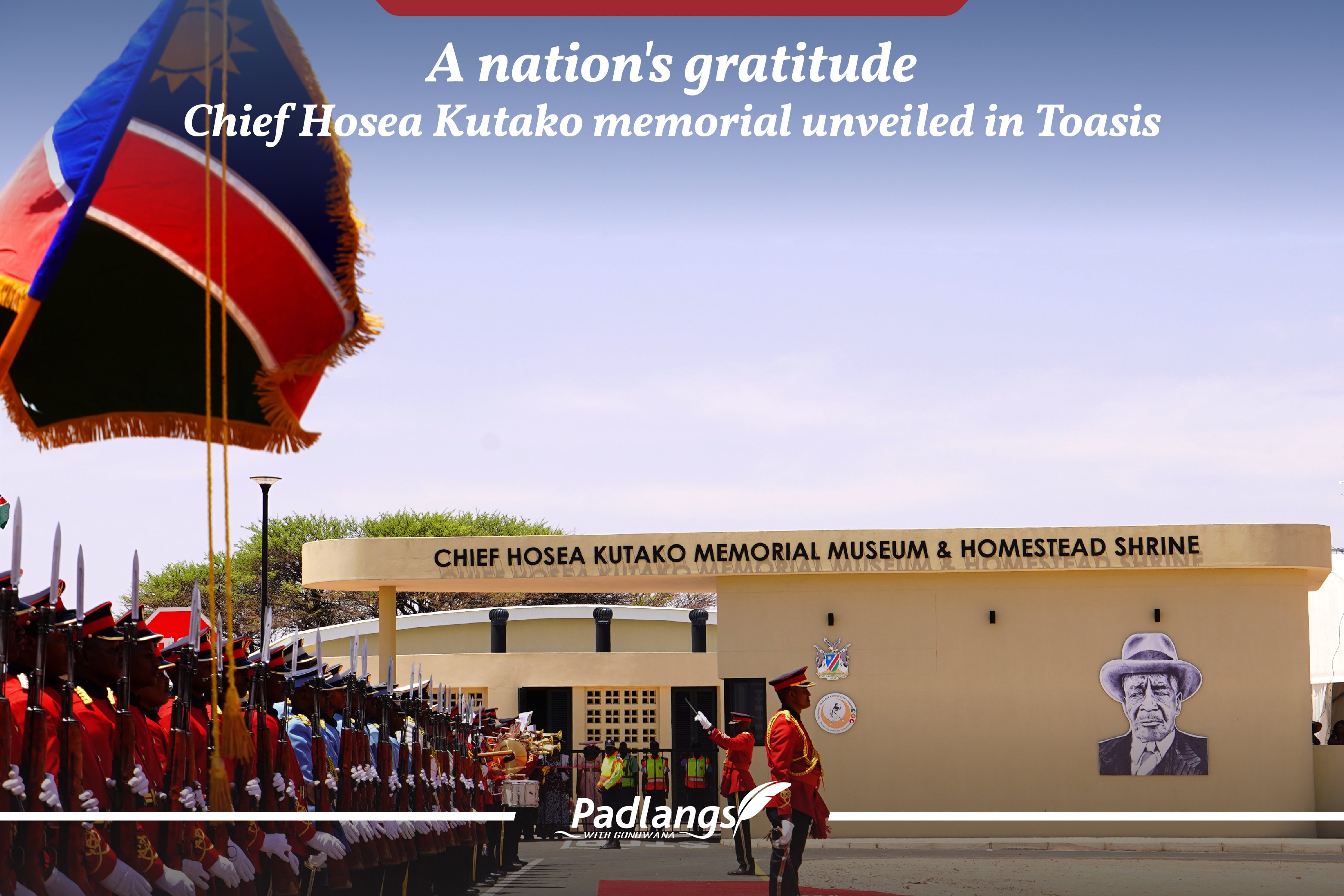 A nation's gratitude: Chief Hosea Kutako memorial unveiled in Toasis